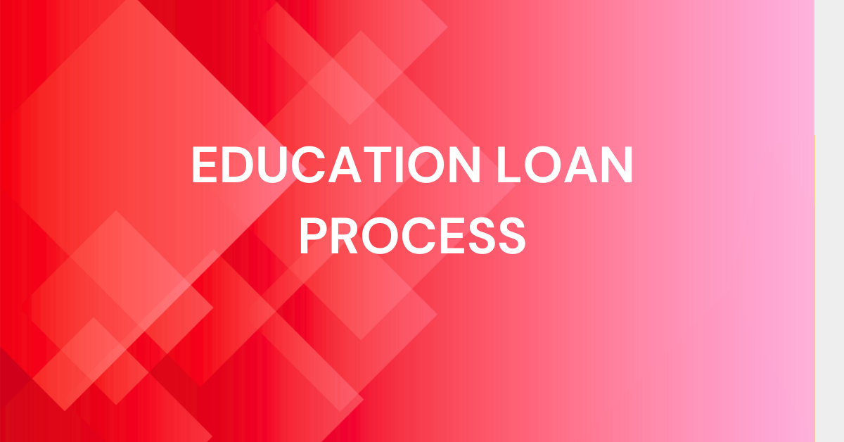 Education Loan Process