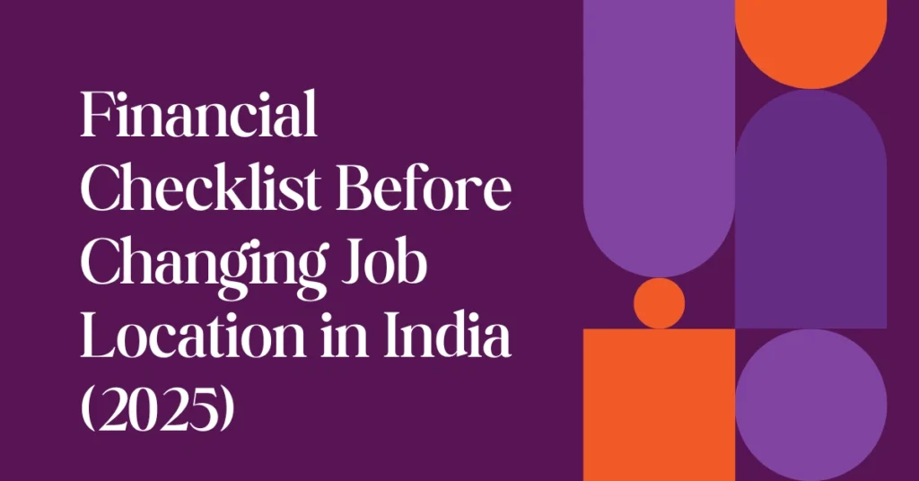 Financial Checklist Before Changing Job Location in India