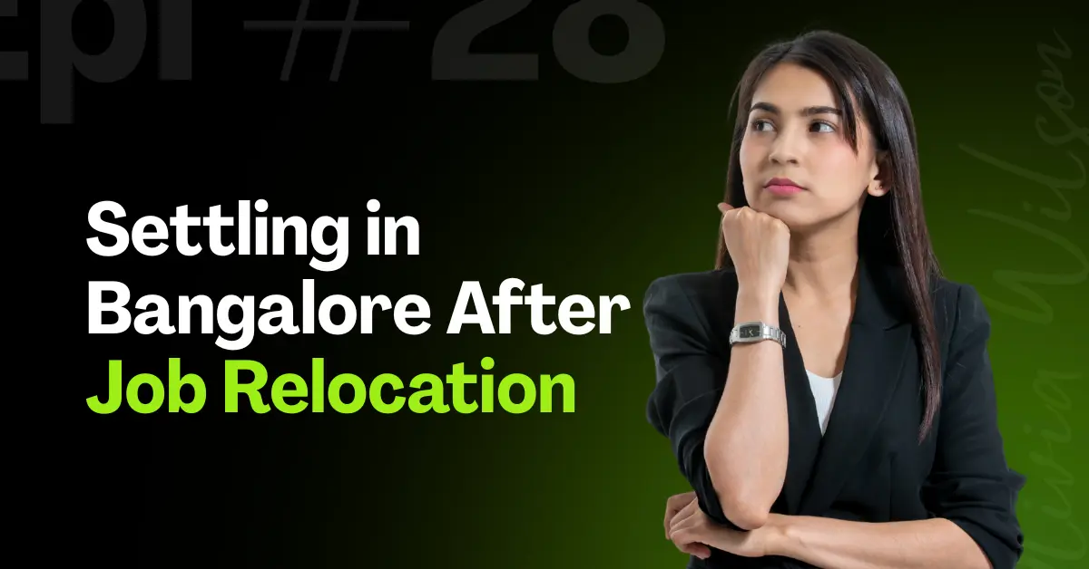 Settling in Bangalore After Job Relocation